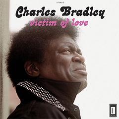 [240x240]Charles Bradley - Victim of Love | チャールズ・ブラッドリー | ele-king