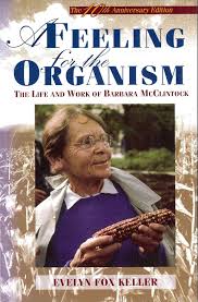 A Feeling for the Organism: The Life and Work of Barbara McClintock
